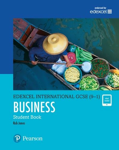 Pearson Edexcel International GCSE (9-1) Business Student Book: (Edexcel International GCSE)