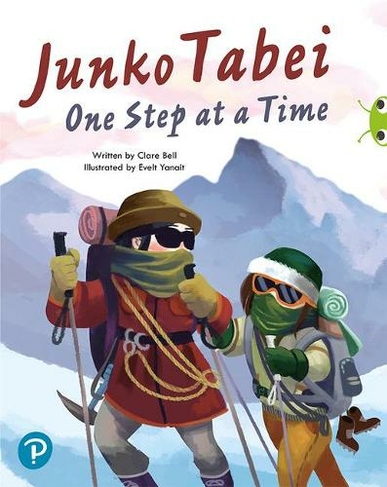 Bug Club Shared Reading: Junko Tabei: One Step at a Time (Year 2): (Bug Club Shared Reading)