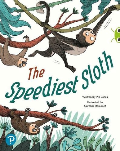 Bug Club Shared Reading: The Speediest Sloth (Year 2): (Bug Club Shared Reading)