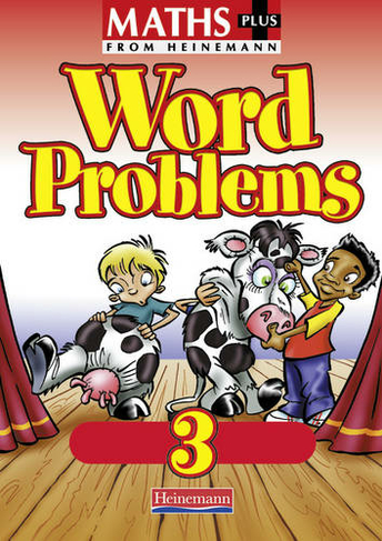 Maths Plus Word Problems 3: Pupil Book: (MATHS PLUS WORD PROBLEMS)