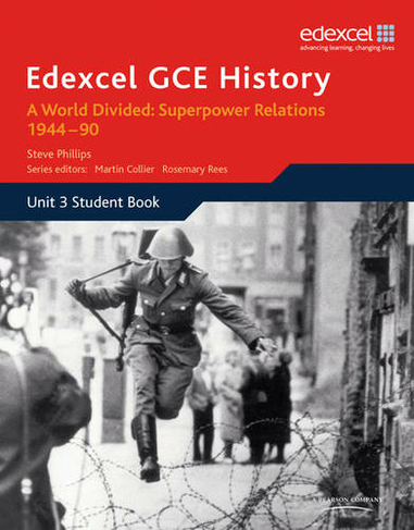 Edexcel GCE History A2 Unit 3 E2 A World Divided: Superpower Relations 1944-90: (Edexcel GCE History)