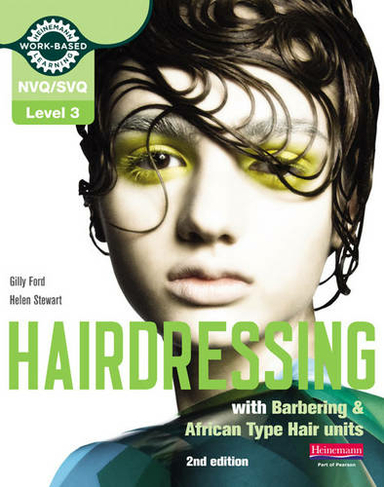 Level 3 (NVQ/SVQ) Diploma in Hairdressing (inc Barbering & African-type Hair units) Candidate Handbook: (NVQ/SVQ Hairdressing 2009 2nd edition)