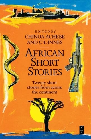African Short Stories: (Heinemann African Writers Series)