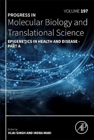 Epigenetics in Health and Disease: Volume 197 (Progress in Molecular Biology and Translational Science)