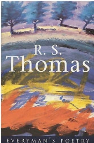 R. S. Thomas: Everyman Poetry: (EVERYMAN POETRY)