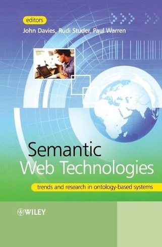 Semantic Web Technologies: Trends and Research in Ontology-based Systems