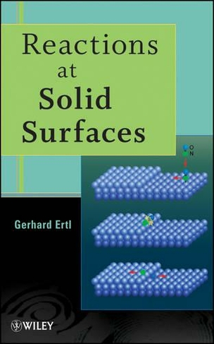 Reactions at Solid Surfaces: (Baker Lecture Series 2nd edition)