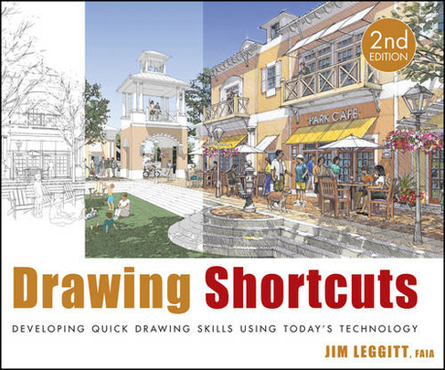 Drawing Shortcuts: Developing Quick Drawing Skills Using Today's Technology (2nd edition)