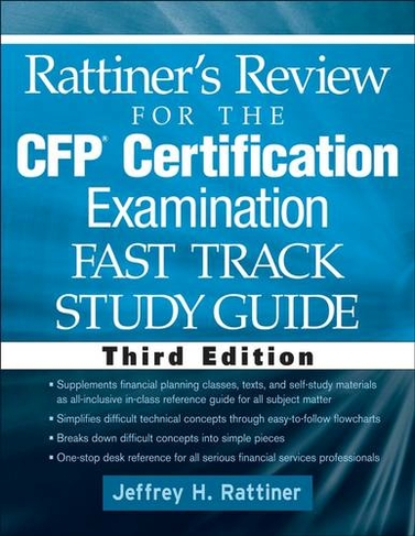 Rattiner's Review for the CFP(R) Certification Examination, Fast Track, Study Guide: (3rd edition)