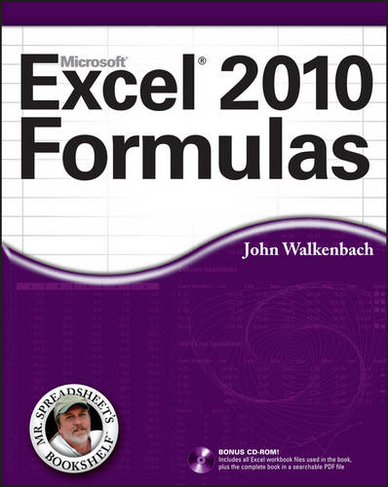 Excel 2010 Formulas: (Mr. Spreadsheet's Bookshelf)