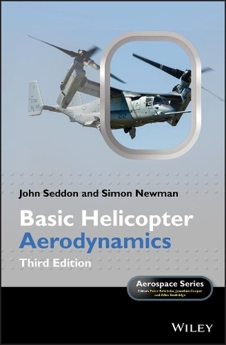 Basic Helicopter Aerodynamics: (Aerospace Series 3rd edition)