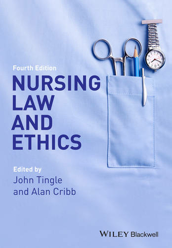 Nursing Law and Ethics: (4th edition)