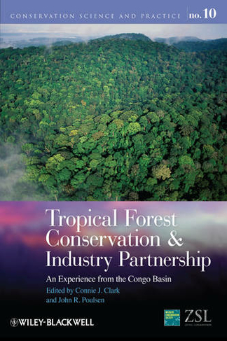 Tropical Forest Conservation and Industry Partnership: An Experience from the Congo Basin (Conservation Science and Practice)