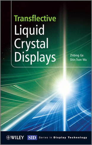 Transflective Liquid Crystal Displays: (Wiley Series in Display Technology)
