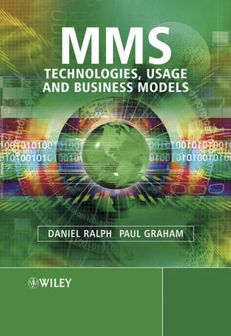 MMS: Technologies, Usage and Business Models