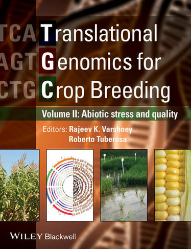 Translational Genomics for Crop Breeding, Volume 2: Improvement for Abiotic Stress, Quality and Yield Improvement