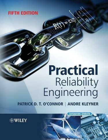 Practical Reliability Engineering: (5th edition)