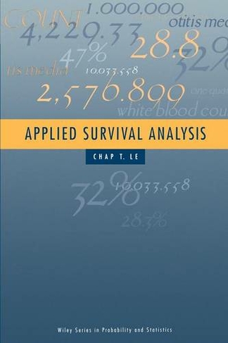 Applied Survival Analysis: (Wiley Series in Probability and Statistics)
