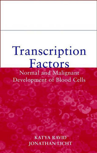 Transcription Factors: Normal and Malignant Development of Blood Cells