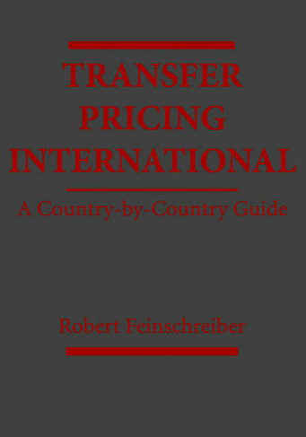 Transfer Pricing International: A Country-by-Country Guide
