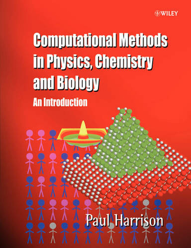 Computational Methods in Physics, Chemistry and Biology: An Introduction