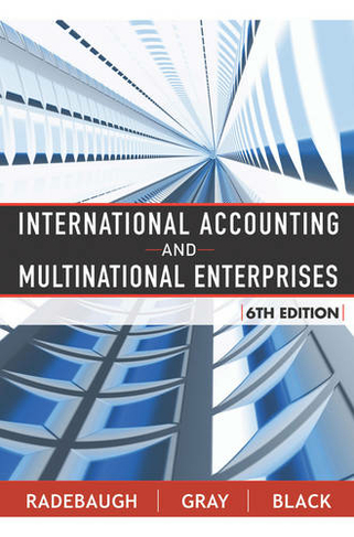 International Accounting and Multinational Enterprises: (6th edition)