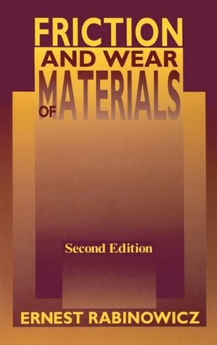 Friction and Wear of Materials: (2nd edition)