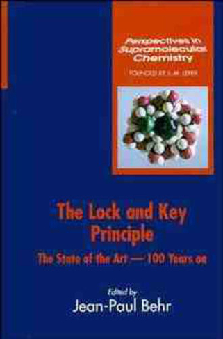 The Lock-and-Key Principle: The State of the Art--100 Years On (Perspectives in Supramolecular Chemistry)