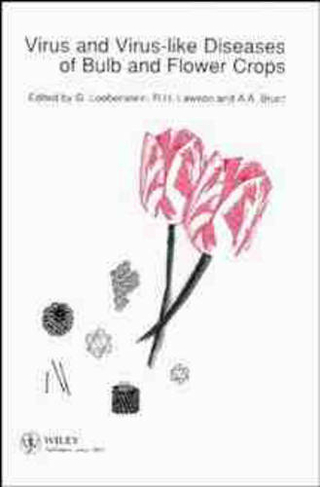Virus and Virus-Like Diseases of Bulb and Flower Crops