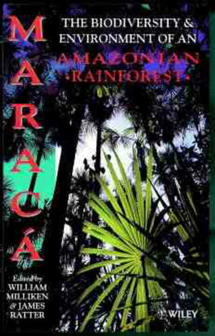 Maraca: The Biodiversity and Environment of an Amazonian Rainforest