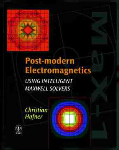 Post-modern Electromagnetics: Using Intelligent MaXwell Solvers