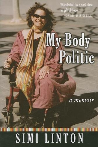 MY BODY POLITIC: A MEMOIR