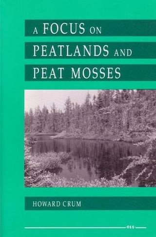 A Focus on Peatlands and Peat Mosses: (Great Lakes Environment)