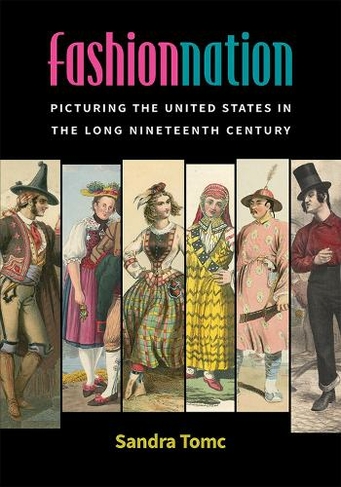 Fashion Nation: Picturing the United States in the Long Nineteenth Century
