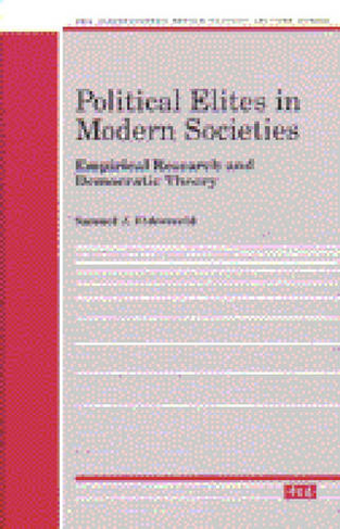 Political Elites in Modern Societies: Empirical Research and Democratic Theory