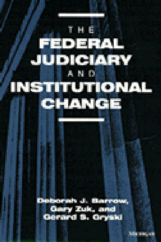 The Federal Judiciary and Institutional Change