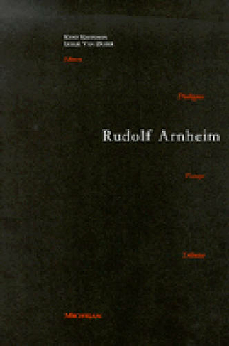 Rudolf Arnheim: Revealing Vision