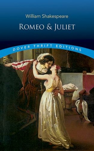 Romeo and Juliet: (Thrift Editions Reprinted edition)