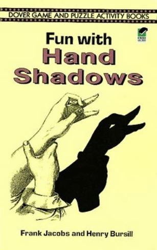 Fun with Hand Shadows: (Dover Children's Activity Books)