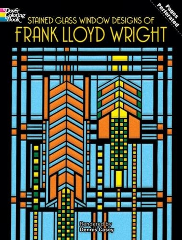 Stained Glass Window Designs of Frank Lloyd Wright: (Dover Design Stained Glass Coloring Book)