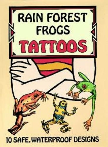 Rain Forest Frogs Tattoos: (Dover Tattoos)