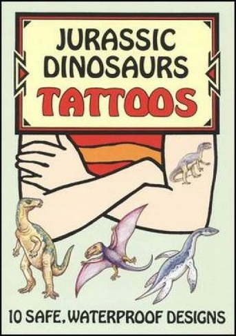 Jurassic Dinosaurs Tattoos: (Dover Tattoos)