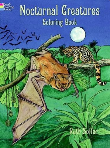 Nocturnal Creatures Col Bk: (Dover Nature Coloring Book)