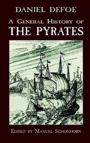 A General History of the Pyrates: (Dover Maritime)
