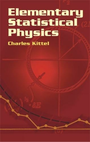 Elementary Statistical Physics: (Dover Books on Physics)