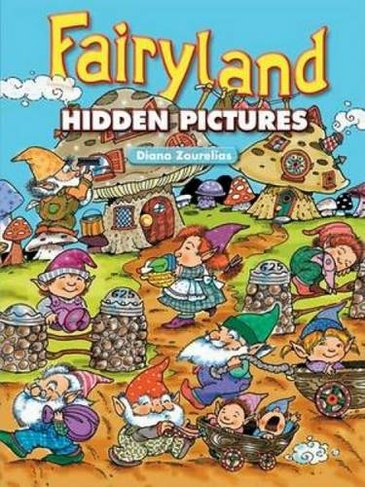 Fairyland Hidden Pictures: (Dover Children's Activity Books)