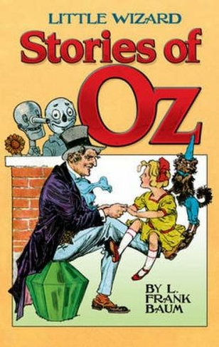 Little Wizard Stories of Oz: (Dover Children's Classics)