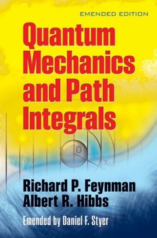 Quantam Mechanics and Path Integrals: (Dover Books on Physics)
