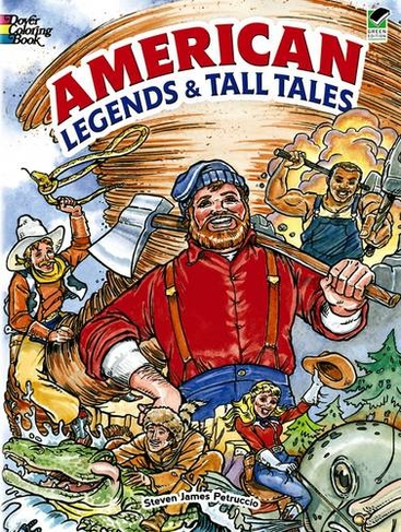 American Legends & Tall Tales: (Dover Classic Stories Coloring Book Green ed.)