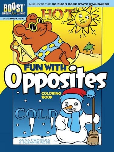 BOOST Fun with Opposites Coloring Book: (BOOST Educational Series)